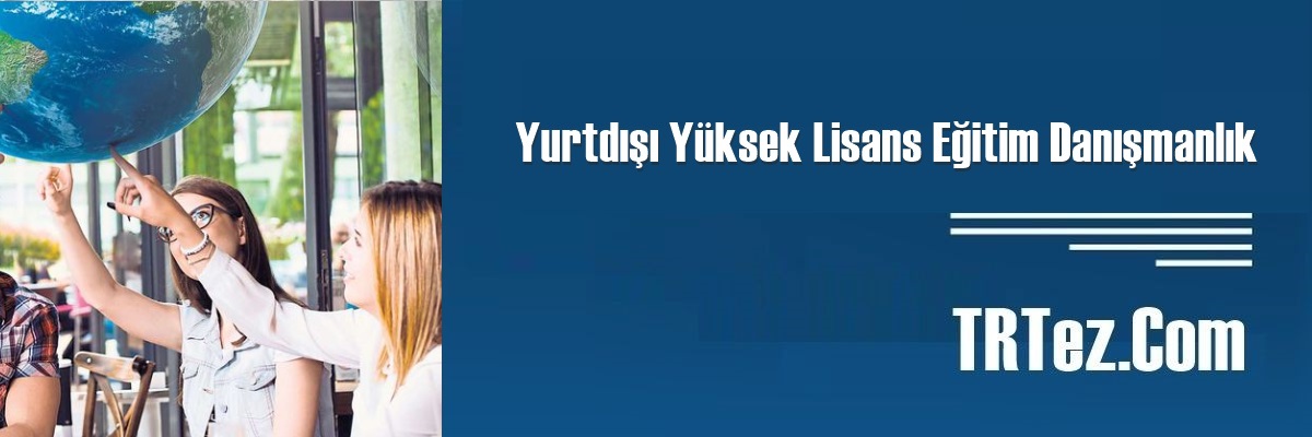 Yurtdışı Yüksek Lisans Eğitim Danışmanlık Hizmetleri