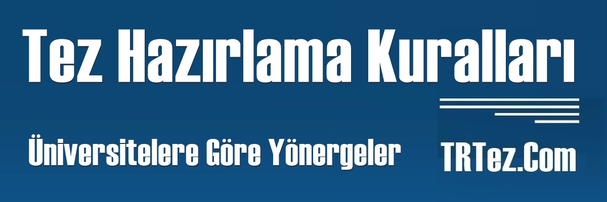 Tez Hazırlama Kuralları
