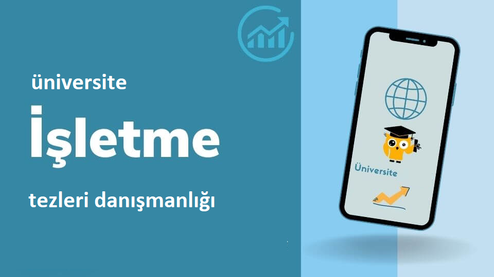 İşletme Bölümleri Tez Danışmanlığı