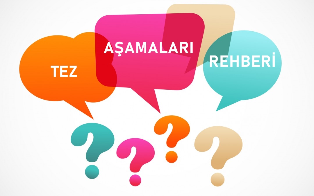 Tez Hazırlama Aşamaları Rehberi